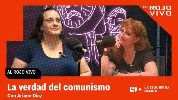 Al Rojo Vivo con Ariane Díaz: la verdad del comunismo