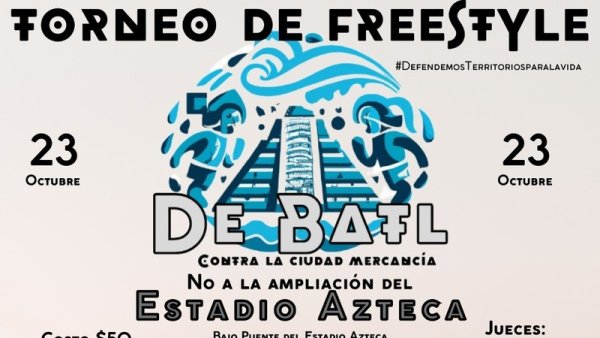 Convocan a torneo de freestyle "DeBatl": arte y cultura contra la "ciudad mercancía"