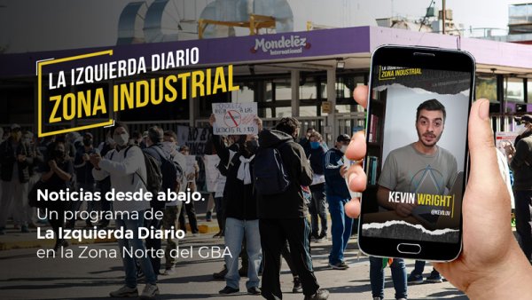 [Zona Industrial] ¿Qué hay detrás del acuerdo entre la multinacional Mondelez, Rodolfo Daer y el Gobierno de Fernández?