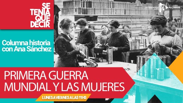 La Primera Guerra Mundial y las mujeres 