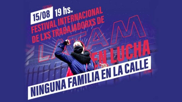 Gran festival internacional en apoyo a lxs trabajadorxs de LATAM