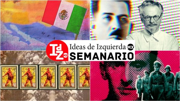 En IdZ Mx: Debates sobre Trotsky / Caso Lozoya, corrupción y "democracia" / China y más...