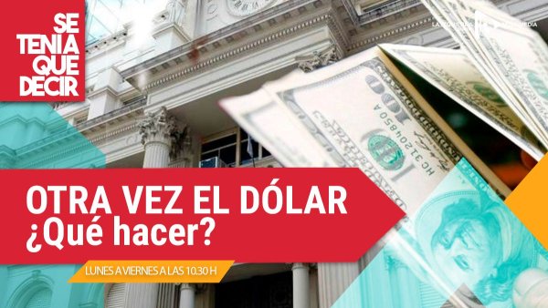 Otra vez el dólar y el cepo: ¿puede ser efectivo?