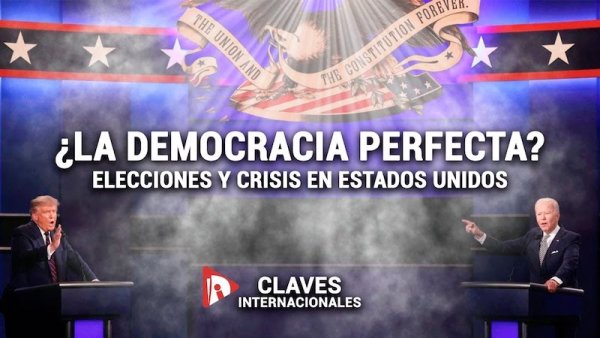 [Claves] ¿La democracia perfecta? Elecciones y crisis en Estados Unidos