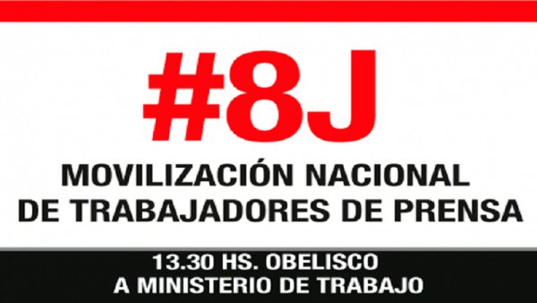 #8J: trabajadores de prensa de todo el país marcharán mañana en el centro porteño