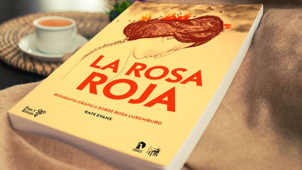 La Rosa Roja: la biografía gráfica de Rosa Luxemburg, por primera vez en castellano