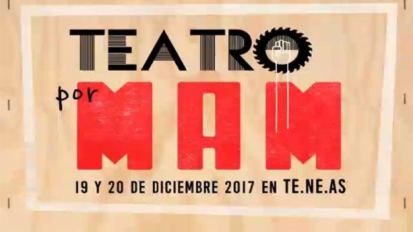 Teatro por MAM: comienzan las jornadas artísticas de lucha y solidaridad