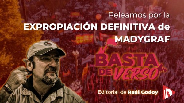 ¿Por qué pelear por la expropiación definitiva de MadyGraf?