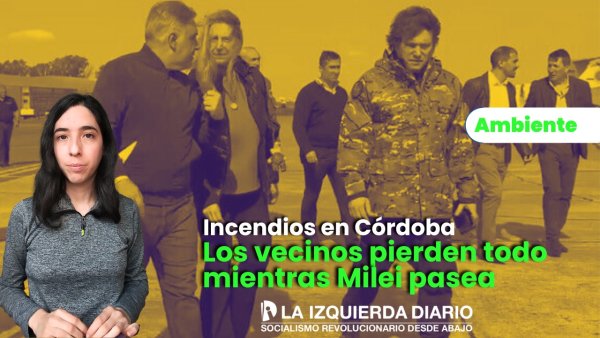 Milei se paseó por Córdoba fingiendo preocupación por los incendios, sin anunciar medidas