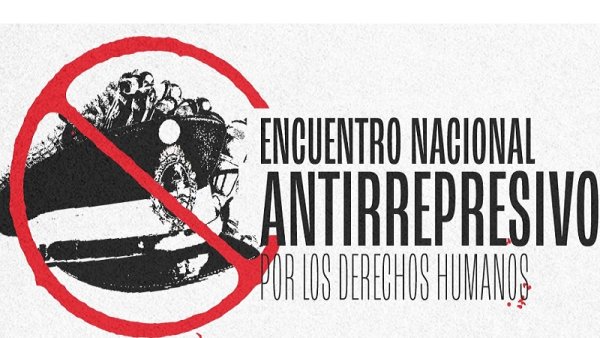 Convocan a un Encuentro Nacional Antirrepresivo por los Derechos Humanos