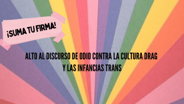 Artistas, escritores, académicos y periodistas en solidaridad con cuentacuentos drag