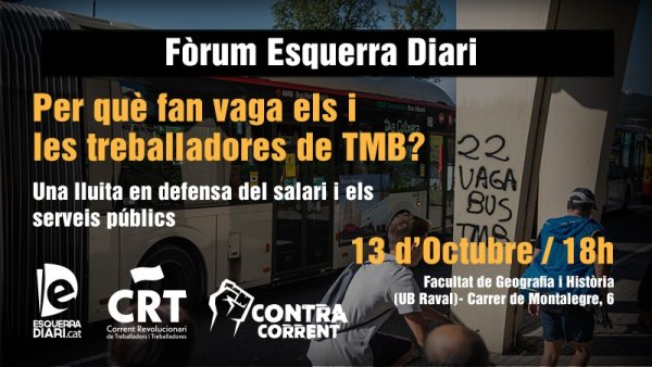 Foro Esquerra Diari | ¿Por qué hacen huelga los y las trabajadoras de TMB?