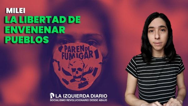 Milei en La Rural: la libertad de envenenar pueblos