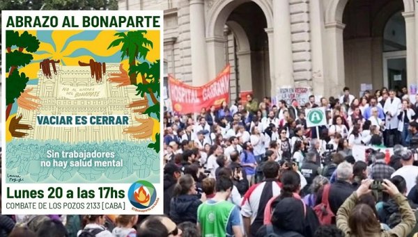 Hoy, todos y todas a abrazar el Bonaparte: no a los despidos, no al vaciamiento