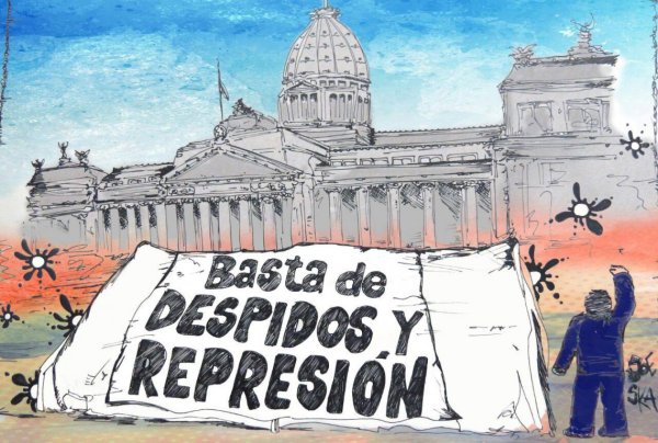 Basta de despidos y represión