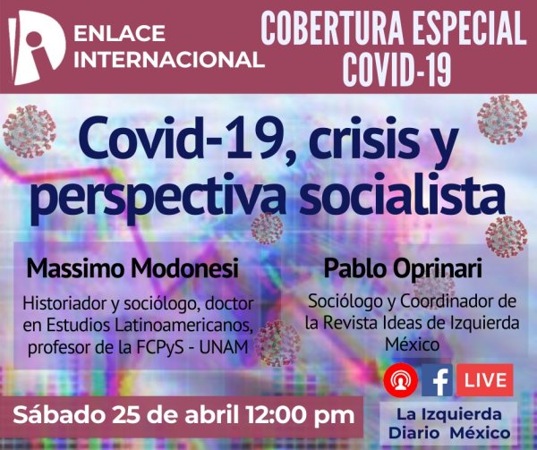 Sábado 25/4: COVID, crisis y perspectiva socialista