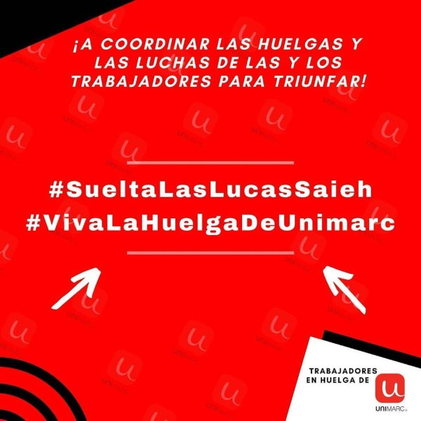 #VivaLaHuelgaDeUnimarc #SueltaLasLucasSaieh: Las y los trabajadores en huelga de Unimarc levantan campaña virtual